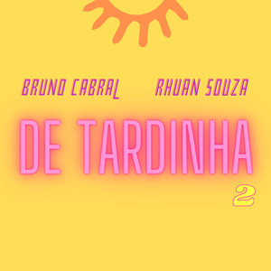 De Tardinha 2 (Explicit)