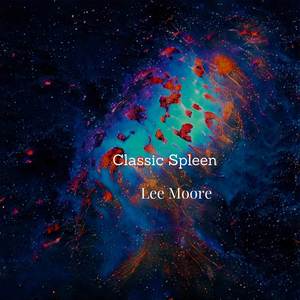 Lee Moore - Classic Spleen