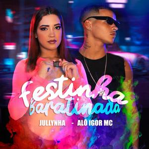 Festinha Baratinada (feat. Jullynha) [Explicit]