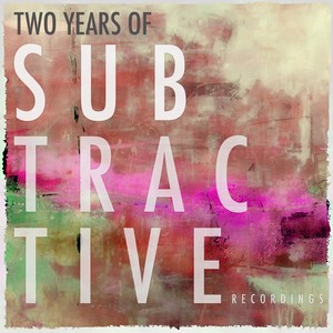 2 Years Of Subtractive Recordings