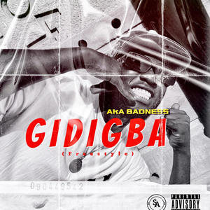 Gidigba (Freestyle) [Explicit]