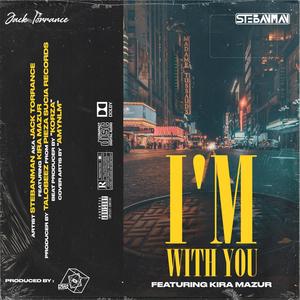 I´m with you (feat. KiRA MaZUR) (Explicit)