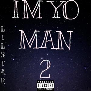 Im Yo Man 2 (Explicit)