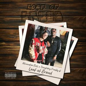 Loaf Of Bread (feat. Doughboy Freddy K) [Explicit]