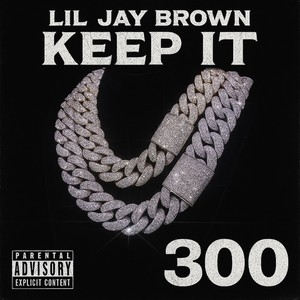 Keep It 300 (Explicit)