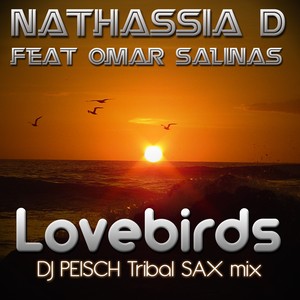 Nathassia D - Lovebirds (DJ Peisch Tribal Sax Mix)