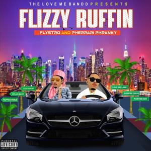 Flizzy Ruffin (Explicit)