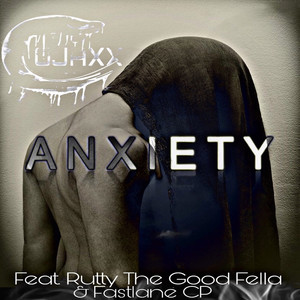 Anxiety (feat. Fastlane CP & Rutty The Good Fella) (Explicit)