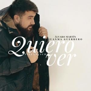 Alvaro Martin - Quiero ver(feat. Juanma Guerrero)