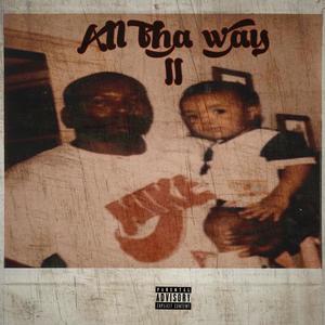 All Tha Way 2 (Explicit)