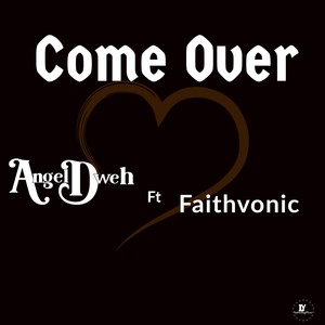 Come Over(feat. Faithvonic) (Explicit)