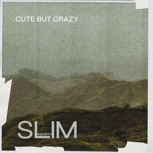 Cute But Crazy (Explicit)