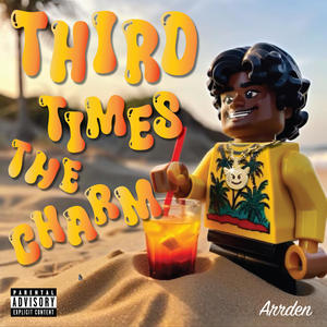 Third Times The Charm (Explicit)