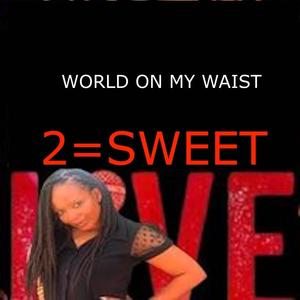 WORLD ON MY WAIST (Explicit)