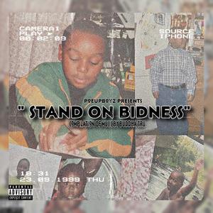 Stand On Bidness (Explicit)