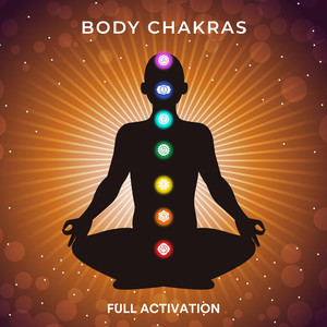 Body Chakras Full Activation (Ethereal Ambients)