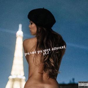 you said you were different pt.2 (Explicit)