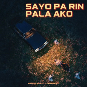 Joshua Mari - Sayo Pa Rin Pala Ako