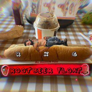 Rootbeer Float (Explicit)