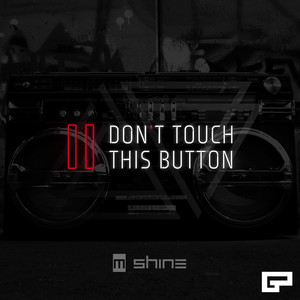 Don't Touch This Button (Explicit)