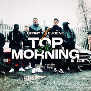 Top Of The Morning (feat. Eugene) (Explicit)