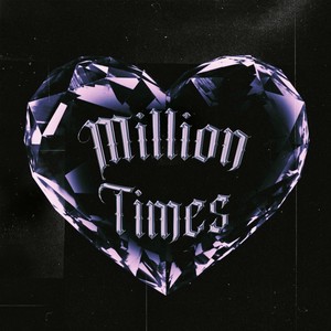 Million Times (Explicit)