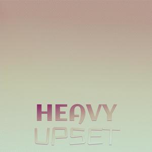 Heavy Upset