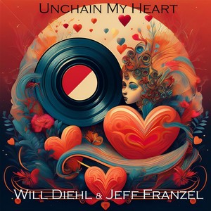 Will Diehl - Unchain My Heart