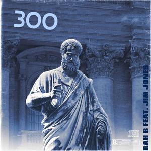 300 (feat. Jim Jones) (Explicit)