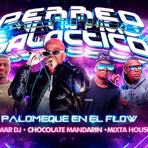 PERREO GALACTICO (feat. Chocolate Mandarin, Mixta House & Lesmar Dj)