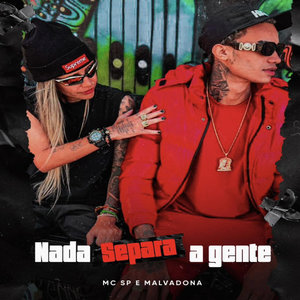 Nada Separa a Gente (Explicit)