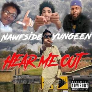 Nawfside Yungeen (HEAR ME OUT) [Explicit]