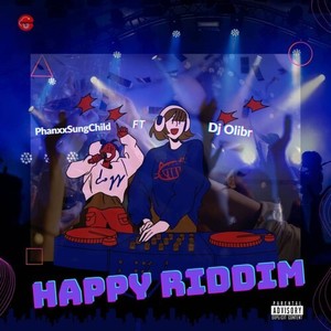 Happy Riddim (Explicit)