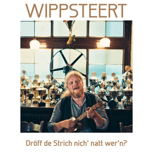 Dröff de Strich nich' natt wer'n?