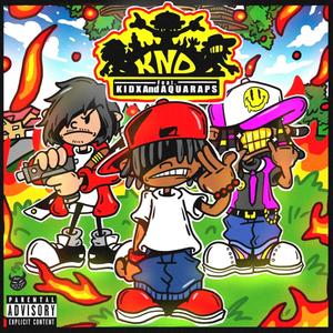 KIDS NEXT DOOR(feat. KIDx & Aqua Raps) (Explicit)