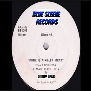 Pork Is A Killer Meat (feat. Female Revolution)