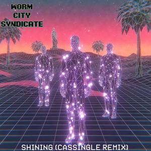 Shining (feat. Worm City Syndicate, Dat Noyze, Grim Singmuf & Big DMK) (Cassingle Remix|Explicit)