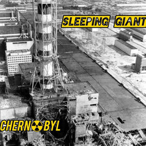 Sleeping Giant - Chernobyl (Explicit)