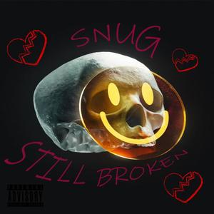 Still Broken (Explicit)