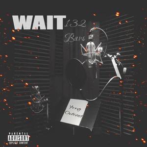 WAIT//132 Bars (Explicit)