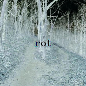 rot (to the very last letter) [Explicit]