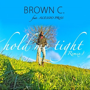 Hold Me Tight (Remix) [feat. Alessio Pras]