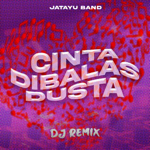 Cinta Dibalas Dusta (Dj Remix)