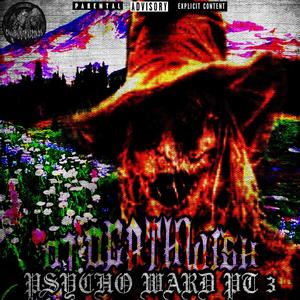 Psycho Ward Pt. 3 (Explicit)