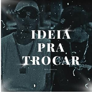 Ideia pra trocar (feat. Mc Zk) (Explicit)
