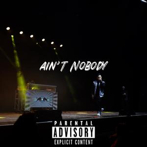 Ain't Nobody (Explicit)