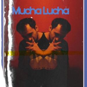Mucha Lucha (Explicit)