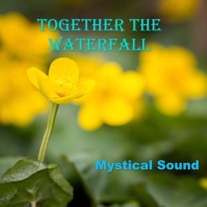 Together The Waterfall