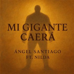 Mi Gigante Caerá