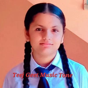 Teej Geet Music Tone